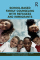 Book cover of: School-Based Family Counseling with Refugees and Immigrants. By: Brian A. Gerrard
