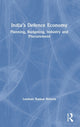 Book cover of: India’s Defence Economy. By: Laxman Kumar Behera
