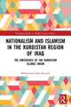 Book cover of: Nationalism and Islamism in the Kurdistan Region of Iraq. By: Mohammad Salih Mustafa