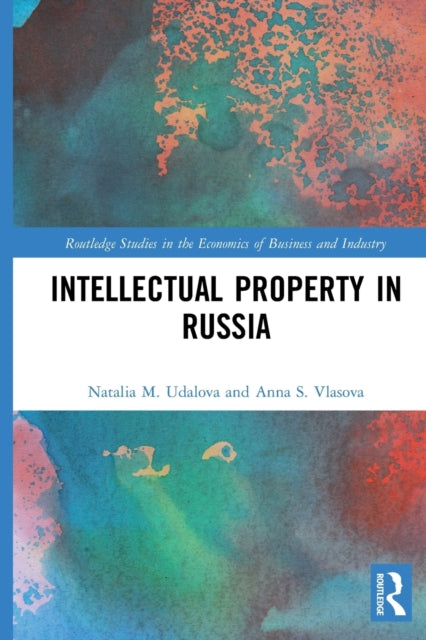 Book cover of: Intellectual Property in Russia. By: Natalia M. Udalova
