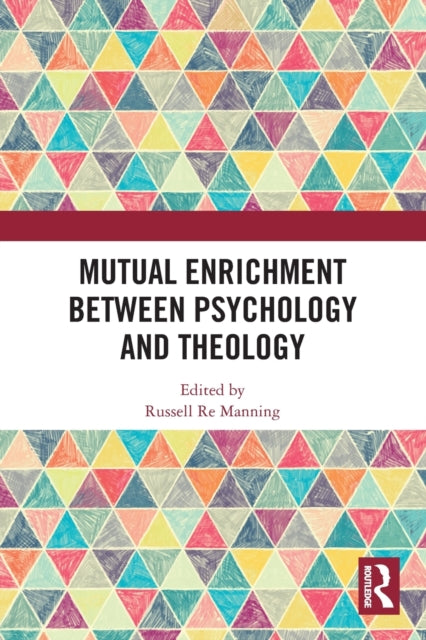 Book cover of: Mutual Enrichment between Psychology and Theology. By: Russell Re Manning