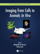 Book cover of: Imaging from Cells to Animals In Vivo. By: Margarida Barroso