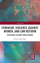Book cover of: Feminism, Violence Against Women, and Law Reform. By: Silvana Tapia Tapia