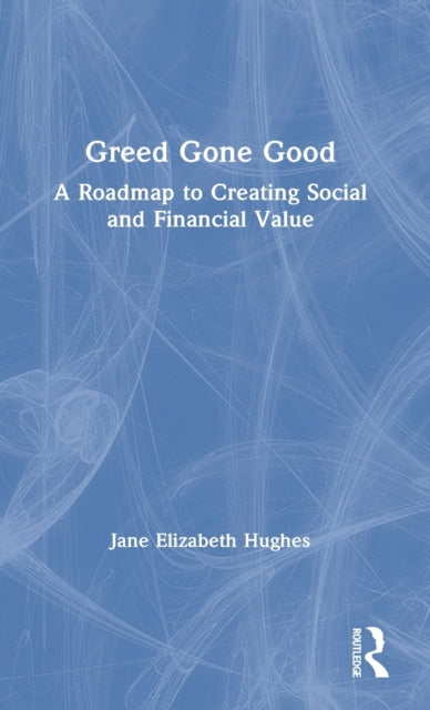 Book cover of: Greed Gone Good. By: Jane Elizabeth Hughes