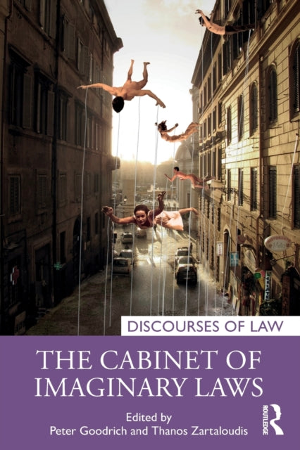 Book cover of: Cabinet of Imaginary Laws. By: Peter Goodrich