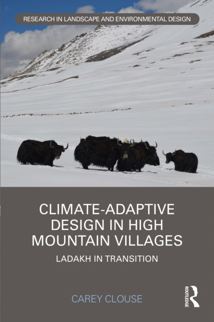 Book cover of: Climate-Adaptive Design in High Mountain Villages. By: Carey Clouse