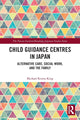 Book cover of: Child Guidance Centres in Japan. By: Michael Rivera King