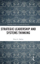 Book cover of: Strategic Leadership and Systems Thinking. By: Peter S. DeLisi