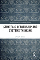 Book cover of: Strategic Leadership and Systems Thinking. By: Peter S. Delisi