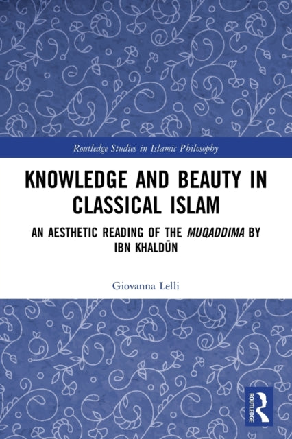 Book cover of: Knowledge and Beauty in Classical Islam. By: Giovanna Lelli