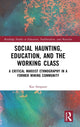 Book cover of: Social Haunting, Education, and the Working Class. By: Kat Simpson