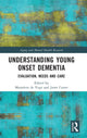 Book cover of: Understanding Young Onset Dementia. By: Marjolein de Vugt