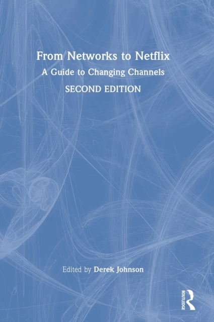 Book cover of: From Networks to Netflix. By: Derek Johnson