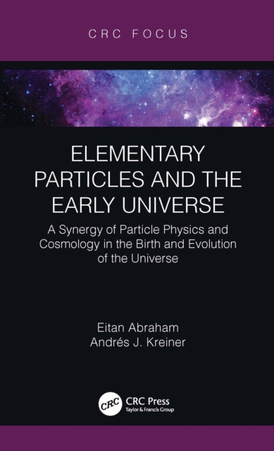 Book cover of: Elementary Particles and the Early Universe. By: Eitan Abraham