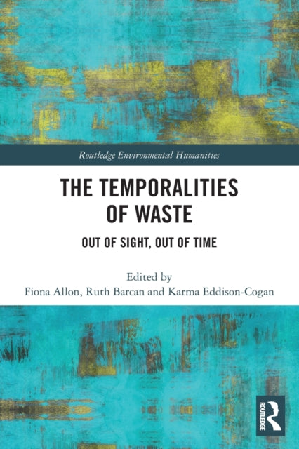Book cover of: Temporalities of Waste. By: Fiona Allon