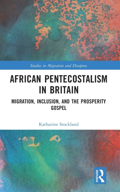 Book cover of: African Pentecostalism in Britain. By: Katharine Stockland