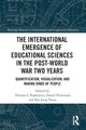 Book cover of: International Emergence of Educational Sciences in the Post-World War Two Years. By: Thomas S. Popkewitz