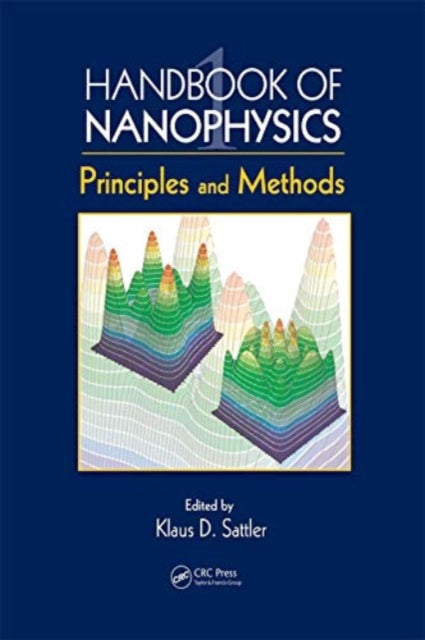 Book cover of: Handbook of Nanophysics. By: Klaus D. Sattler