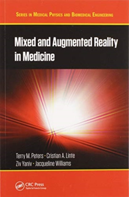 Book cover of: Mixed and Augmented Reality in Medicine. By: Terry M. Peters