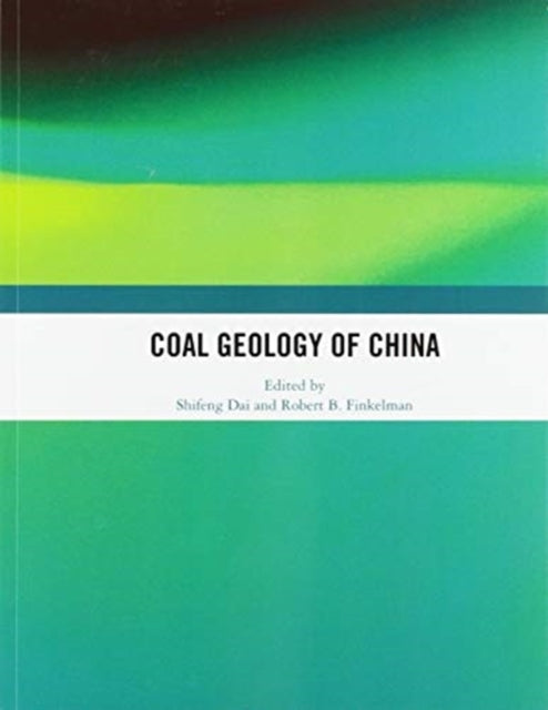 Book cover of: Coal Geology of China. By: Shifeng Dai