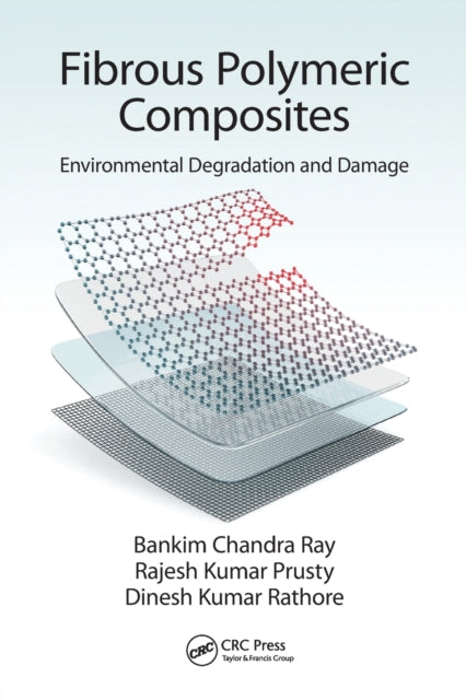Book cover of: Fibrous Polymeric Composites. By: Bankim Chandra Ray