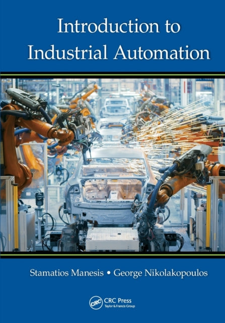 Book cover of: Introduction to Industrial Automation. By: Stamatios Manesis