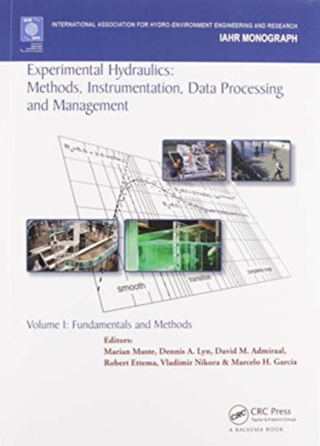 Book cover of: Experimental Hydraulics: Methods, Instrumentation, Data Processing and Management