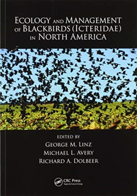 Book cover of: Ecology and Management of Blackbirds (Icteridae) in North America