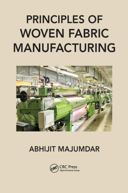Book cover of: Principles of Woven Fabric Manufacturing. By: Abhijit Majumdar