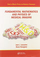Book cover of: Fundamental Mathematics and Physics of Medical Imaging. By: Jack L. Lancaster