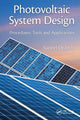 Book cover of: Photovoltaic System Design. By: Suneel Deambi