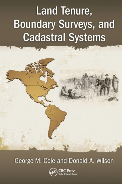 Book cover of: Land Tenure, Boundary Surveys, and Cadastral Systems. By: George M. Cole