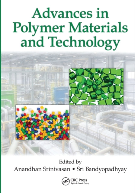Book cover of: Advances in Polymer Materials and Technology. By: Anandhan Srinivasan
