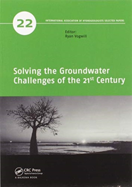 Book cover of: Solving the Groundwater Challenges of the 21st Century. By: Ryan Vogwill