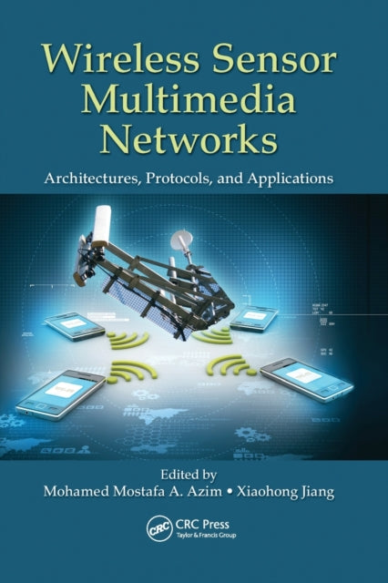 Book cover of: Wireless Sensor Multimedia Networks. By: Mohamed Mostafa A. Azim