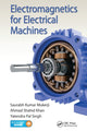 Book cover of: Electromagnetics for Electrical Machines. By: Saurabh Kumar Mukerji