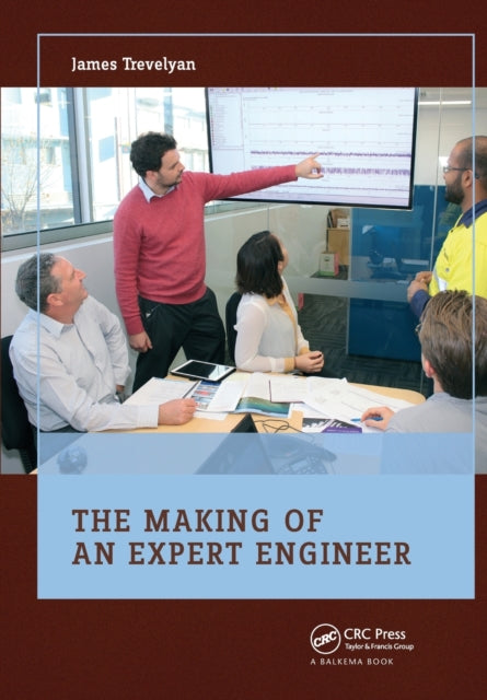 Book cover of: Making of an Expert Engineer. By: James P. Trevelyan