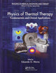 Book cover of: Physics of Thermal Therapy. By: Eduardo G. Moros