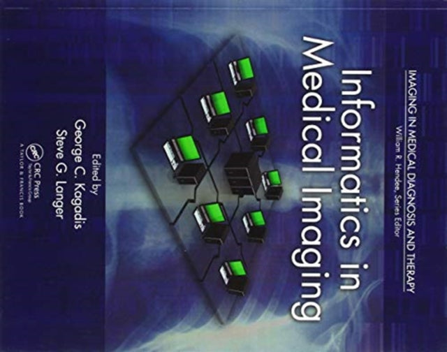 Book cover of: Informatics in Medical Imaging. By: George C. Kagadis