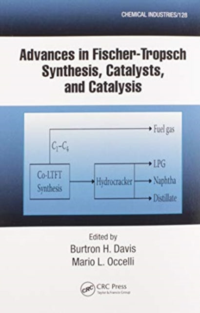 Book cover of: Advances in Fischer-Tropsch Synthesis, Catalysts, and Catalysis. By: Burton H. Davis