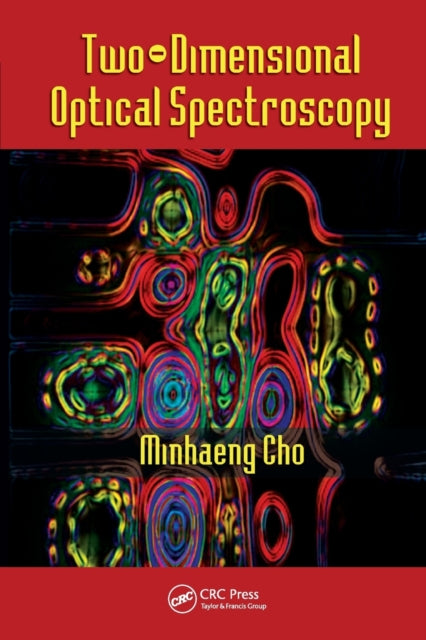 Book cover of: Two-Dimensional Optical Spectroscopy. By: Minhaeng Cho