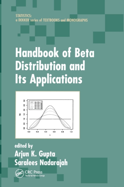 Book cover of: Handbook of Beta Distribution and Its Applications. By: Gupta, A. K.