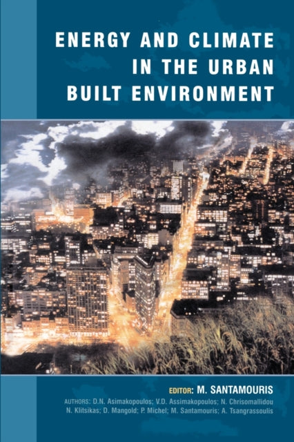 Book cover of: Energy and Climate in the Urban Built Environment. By: M. Santamouris