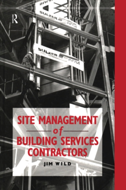 Book cover of: Site Management of Building Services Contractors. By: Jim Wild