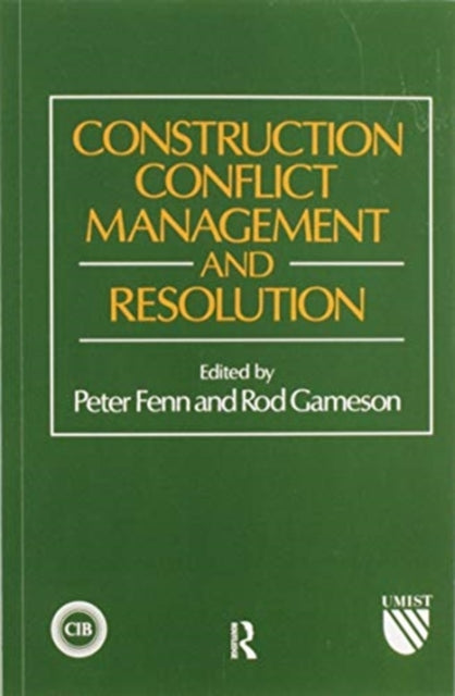 Book cover of: Construction Conflict Management and Resolution