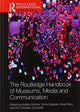 Book cover of: Routledge Handbook of Museums, Media and Communication. By: Kirsten Drotner