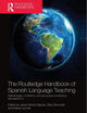Book cover of: Routledge Handbook of Spanish Language Teaching