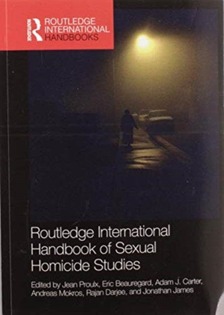 Book cover of: Routledge International Handbook of Sexual Homicide Studies