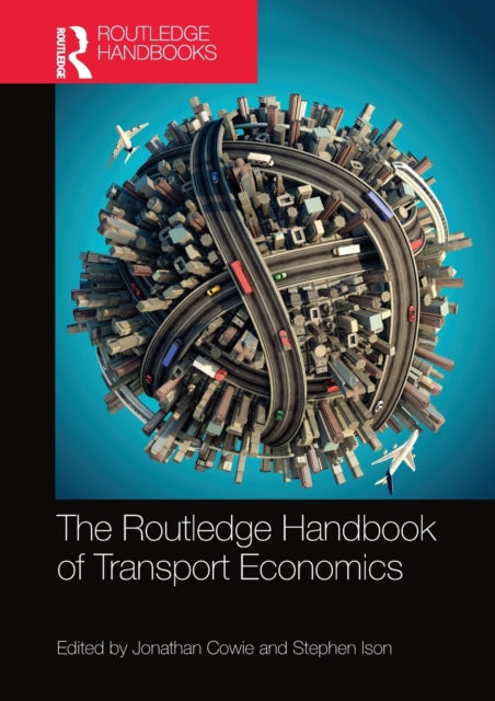 Book cover of: Routledge Handbook of Transport Economics. By: J. Cowie