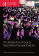 Book cover of: Routledge Handbook of East Asian Popular Culture. By: Koichi Iwabuchi
